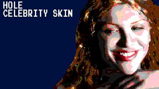 Celebrity Hole - Celebrity Skin (8 Bit Raxlen Slice Chiptune Remix) Wealth