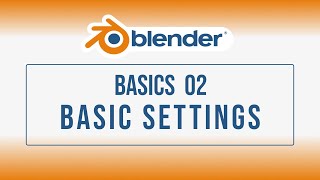 Blender Basics02 : Basic Settings