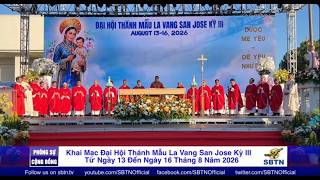 Khai Mạc Đại Hội Thánh Mẫu La Vang San Jose Kỳ III