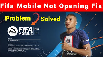 Fix Fifa Mobile App Not Opening Not Working | Fifa Mobile Login Problem