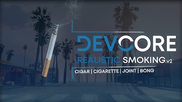[ESX] [DEVCORE] Realistic Smoking V2 [Cigar] [Cigarett] [Joints] [Vape] [Bong]