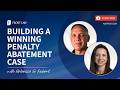 Building a Winning Penalty Abatement Case