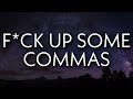 Future - F*ck Up Some Commas (Lyrics)