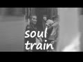 「Soul train」trailer / GOING UNDER GROUND