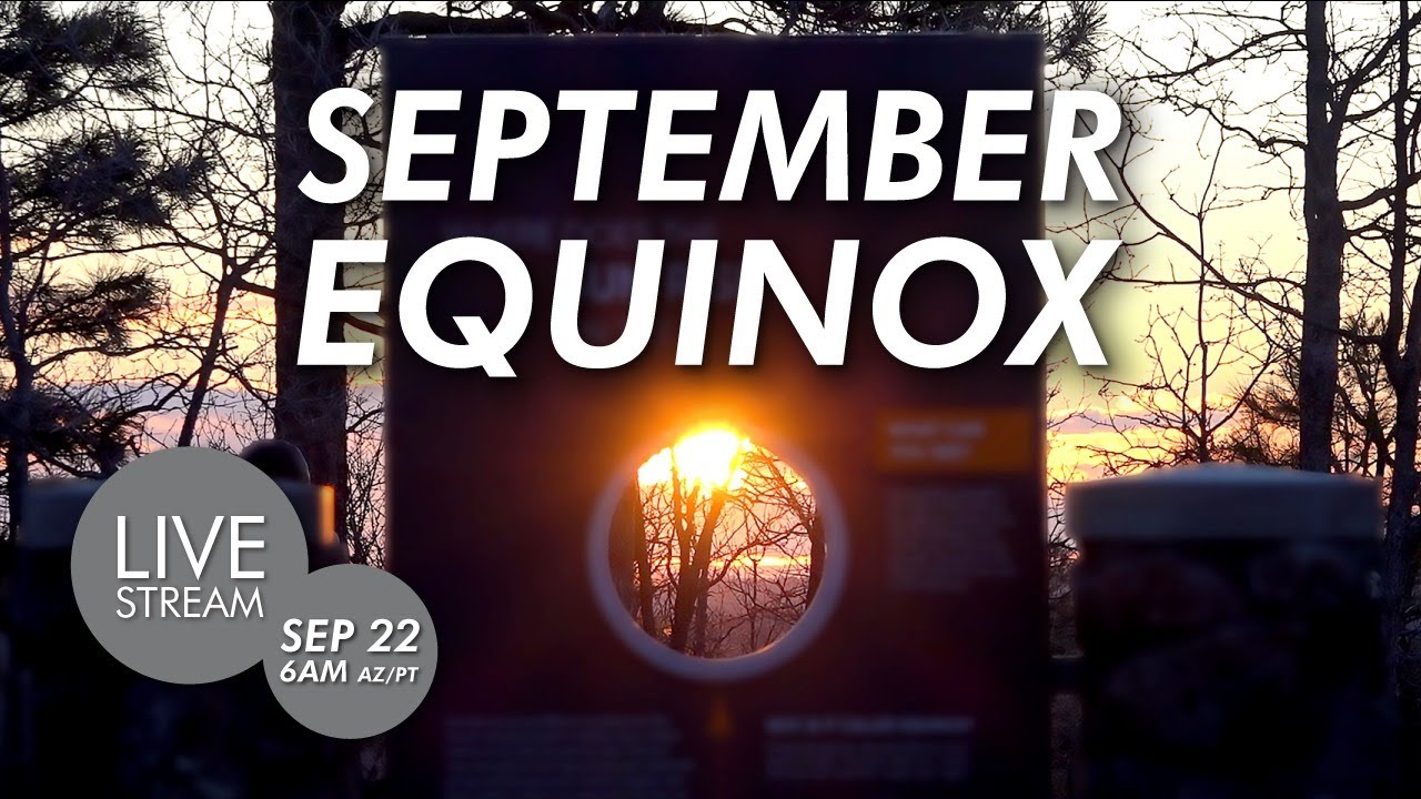 September Equinox September 22, 2020 YouTube