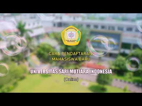 Cara pendaftaran online mahasiswa baru universitas Sari mutiara Indonesia tahun 2020