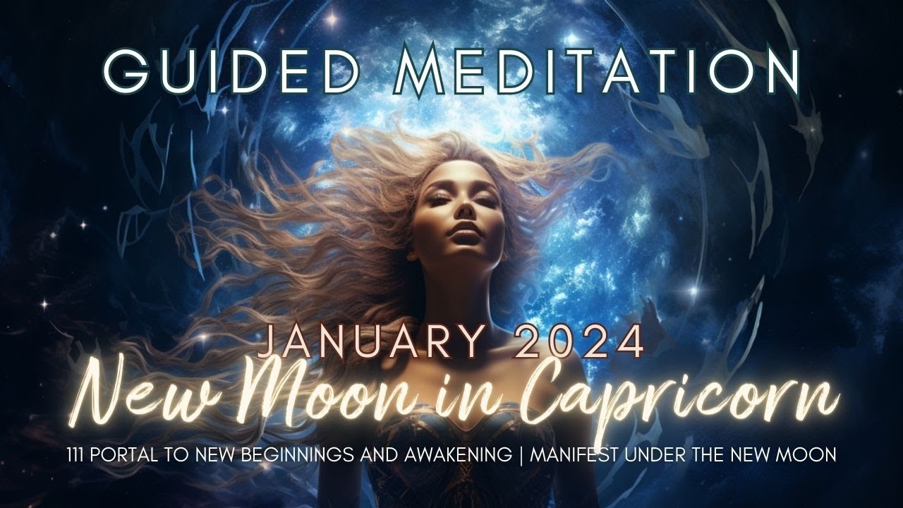 January New Moon 111 Portal Guided Meditation | Gateway to New ...