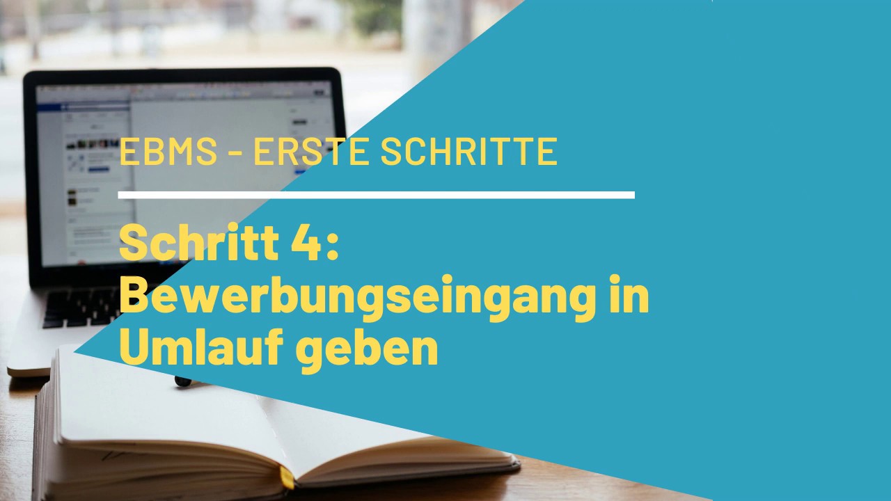 EBMS Tutorial: Schritt 4 - Bewerbungseingang in Umlauf geben - YouTube