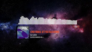 Emotional Attyachar Remix | DJ A.Sen | Electro Grooves Vol 4