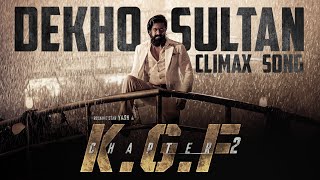 Dekho Sultan-Climax Song || Hindi || KGF Chapter 2 screenshot 5