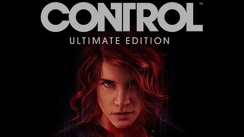 Control Ultimate Edition - Part 15 - Polaris