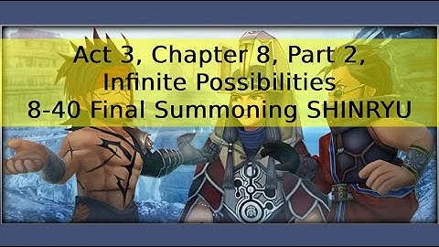 DFFOO - Act 3, Ch. 8, Pt. 2: 8-40 Final Summoning (Braska