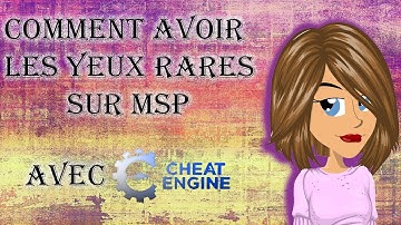 COMMENT AVOIR LES YEUX RARES SUR MSP ? AVEC CHEAT ENGINE *2019*