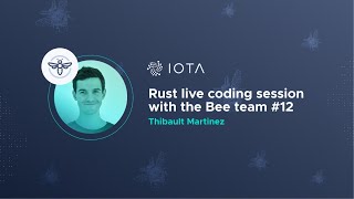 Rust live coding session with the Bee team #12 - Thibault Martinez