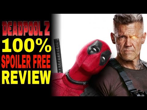 Deadpool 2 Movie Review ( 100% SPOILER-FREE)