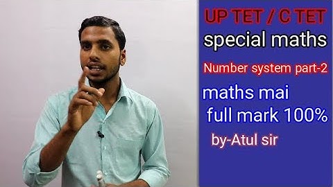Maths for UPTET in Hindi Number system Part-2 by Atul sir