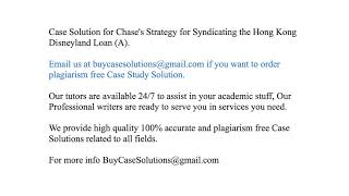 Case Solution Chase's Strategy for Syndicating the Hong Kong Disneyland Loan (A)