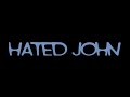 HATED JOHN / VACON