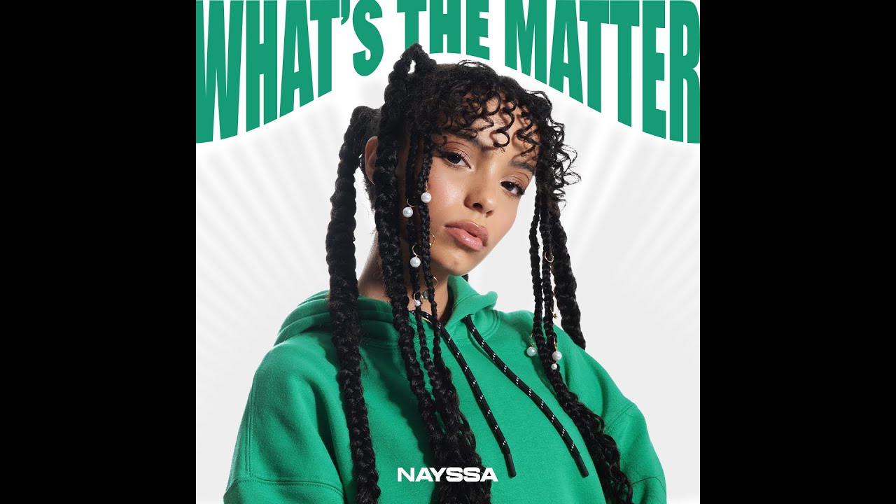 nayssa-what-s-the-matter-debut-single-from-the-new-american