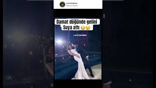 Damat Gelini Suya Attı