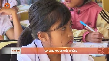 VẬN ÐỘNG HỌC SINH ÐẾN TRƯỜNG | VTV5