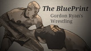 The BluePrint To Gordon Ryan's Wrestling