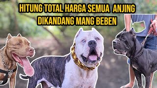 CALCULATE THE TOTAL PRICE OF ALL THE DOGS IN MANG BEBEN'S CAGE ‼️ IS IT UP TO 1 BILLION ‼️