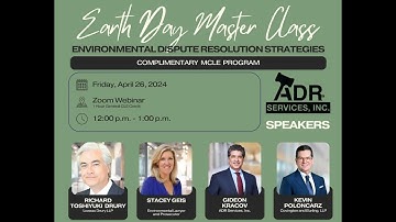 Earth Day Master Class: Environmental Dispute Resolution Strategies