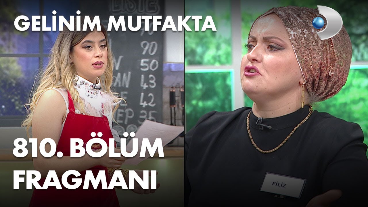 gelinim mutfakta 810 bolum fragmani youtube