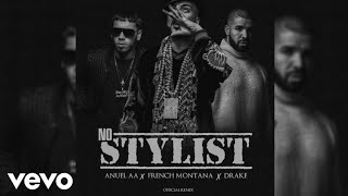 Anuel Aa Ft French Montana Drake No Stylist Remix Anuel Aa Ft French Montana Drake No Stylist Remix