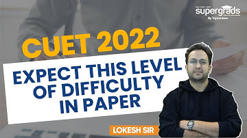 CUET 2022 Preparation | CUET Expected Difficulty and Cut-off | CUET 2022 Exam