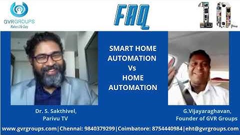 FAQ 1 | Smart Home Automation Vs Home Automation | GVR Groups