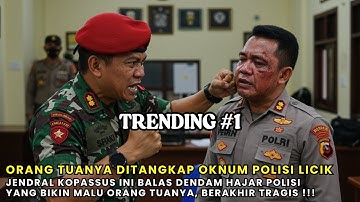 VIRAL‼️ORANG TUA DARI JENDRAL KOPASSUS DITANGKAP OLEH OKNUM POLISI LICIK BERAKHIR TRAGIS‼️
