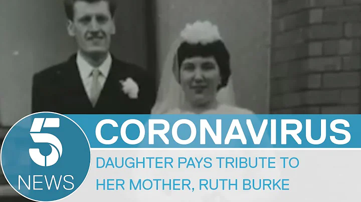 Coronavirus: Ruth Burke remembered by her daughter...