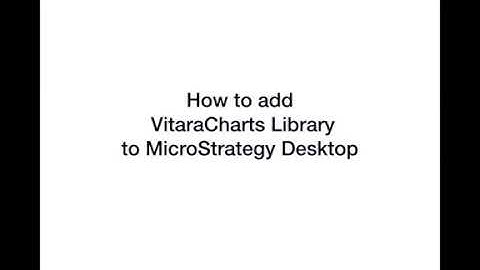 How to import Vitaracharts to MicroStrategy Desktop