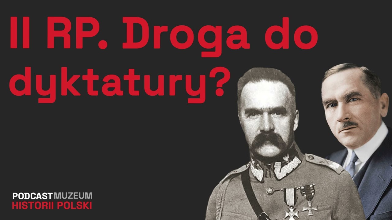 Pierwsze lata II RP. Między Piłsudskim a Dmowskim