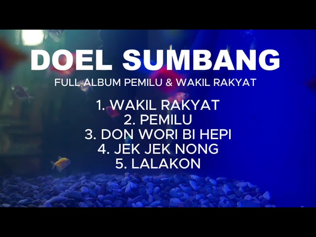 Doel Sumbang FULL ALBUM PEMILU & WAKIL RAKYAT class=