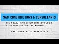SAM Constructions & Consultants, Kushalnagar, Kodagu