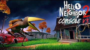 Hello Neighbor 2 Console V3 Showcase and Tutorial
