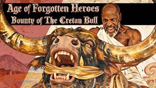 Age of Forgotten Heroes - Bounty of The Cretan Bull