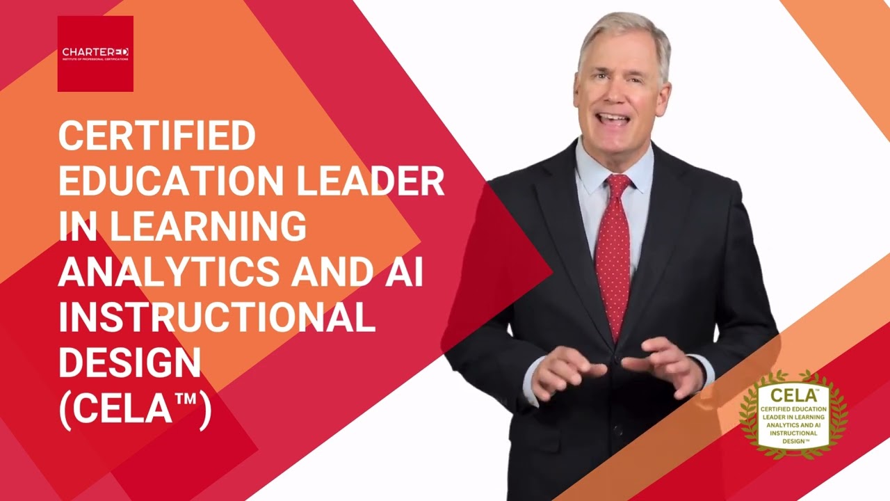 Certified Education Leader in Learning Analytics and AI Instructional Design (CELA™)
