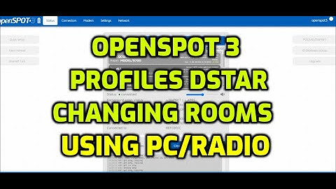 OPENSPOT 3 -SETTING UP PROFILES DSTAR-change using radio or PC