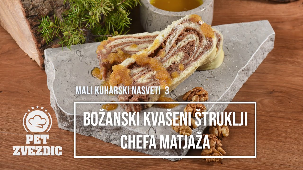 Božanski kvašeni orehovi štruklji chefov Matjaža in Matije Cotič