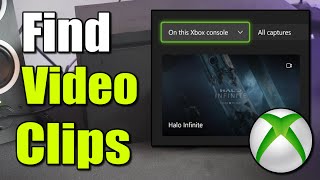 How to Find Video Clips on Capture Gallery on XBOX Series X|S (Best Method)