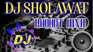DJ SHOLAWAT ROQQOT AINA II SHOLAWAT MERDU