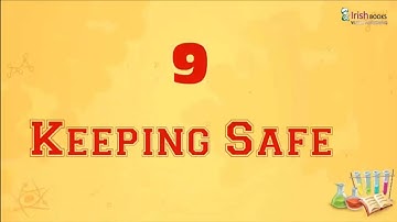 CHAPTER-9 OF CLASS -2  II KEEPING SAFE  II ESSENTIAL SCIENCE IRISH.