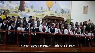 Video thumbnail of "Coro de Niños I.E.P. Iquique - Presentación Día de la Madre"."