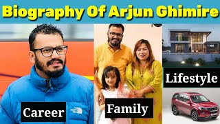 Biography Of Arjun Ghimire Pade Solta Arjun Ghimire Biography Family, Wife, Lifestyle & More