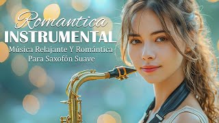 BEST SAXOPHONE MUSIC OF ALL TIME 100 most romantic and gentle instrumental melodies