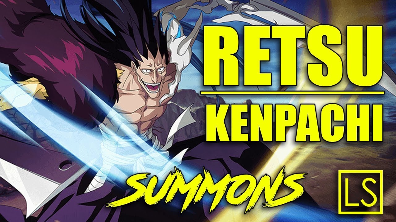 [Bleach Brave Souls] Beyond Bankai Kenpachi and Retsu SUMMONS!!! YouTube